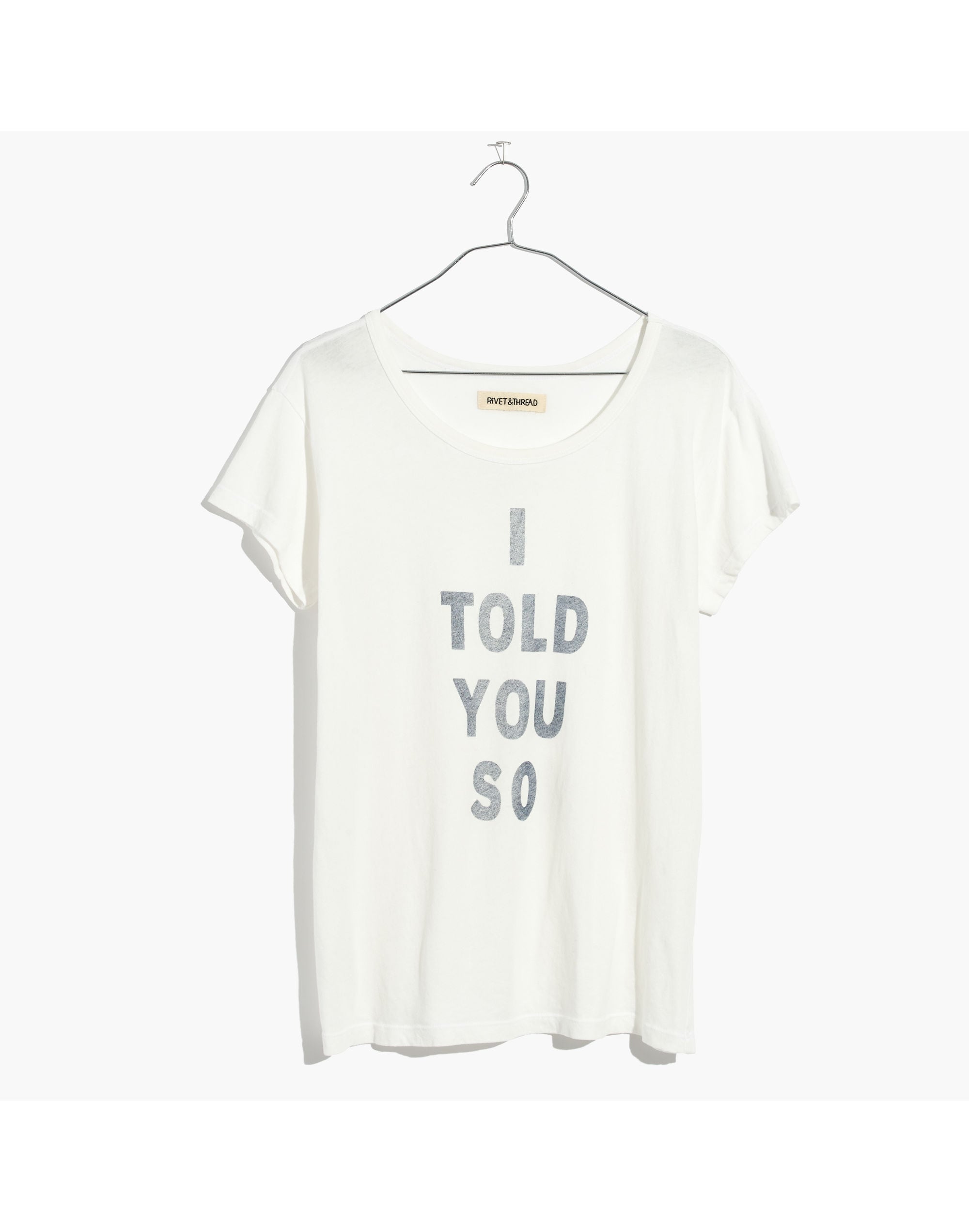 Rivet & Thread I Told You So Tee | Madewell